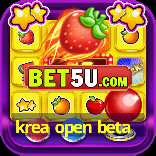 Krea Open Beta