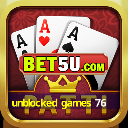 unblocked games 76 Android